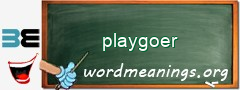 WordMeaning blackboard for playgoer